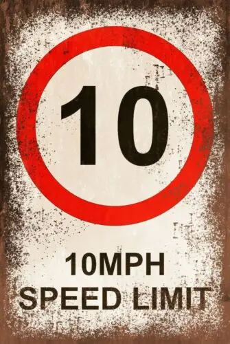 10 MPH Speed Limit Notice Warning, Aged Look Vintage Retro Style Sign, slow down