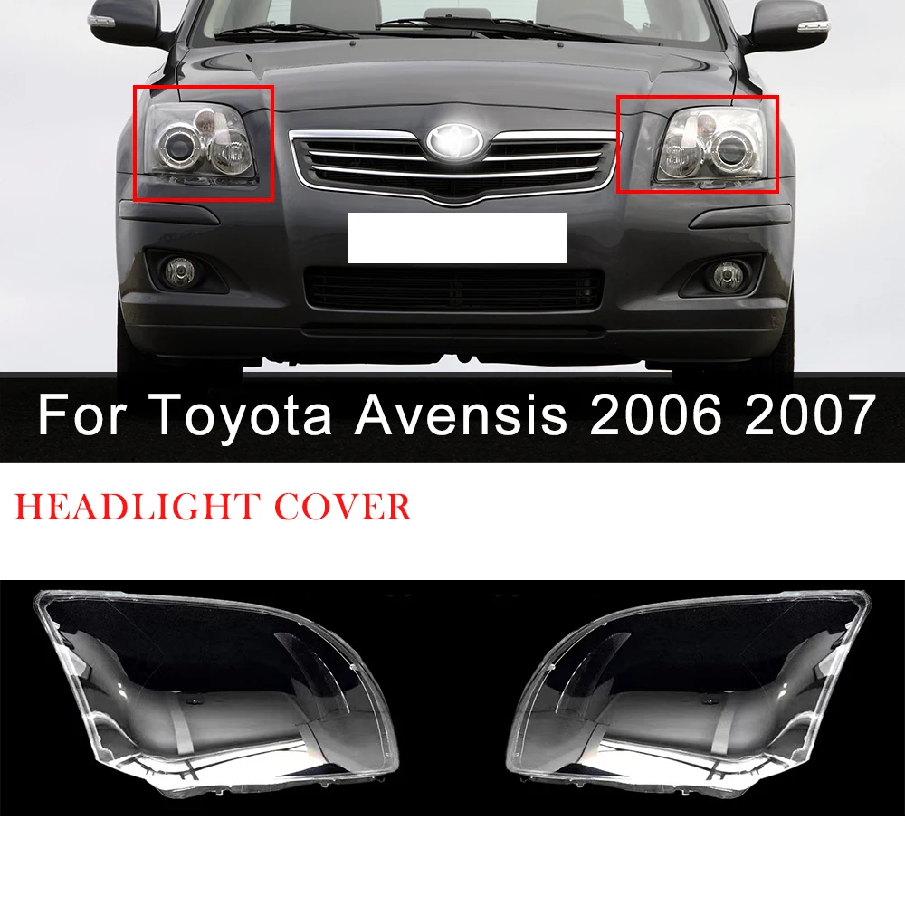 Car Headlight Cover For Toyota Avensis 2006-2007 Plexiglass Lens Cover Car Accessories Headlamp Shell Replacement