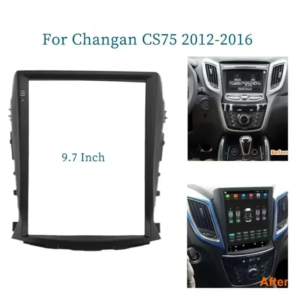 For CHANGAN CS75 2012-2016 9.7 Inch 2 Din Car Radio Fascias Tesla Style Multimedia Frame Video Player Navigation DVD Panel Trim