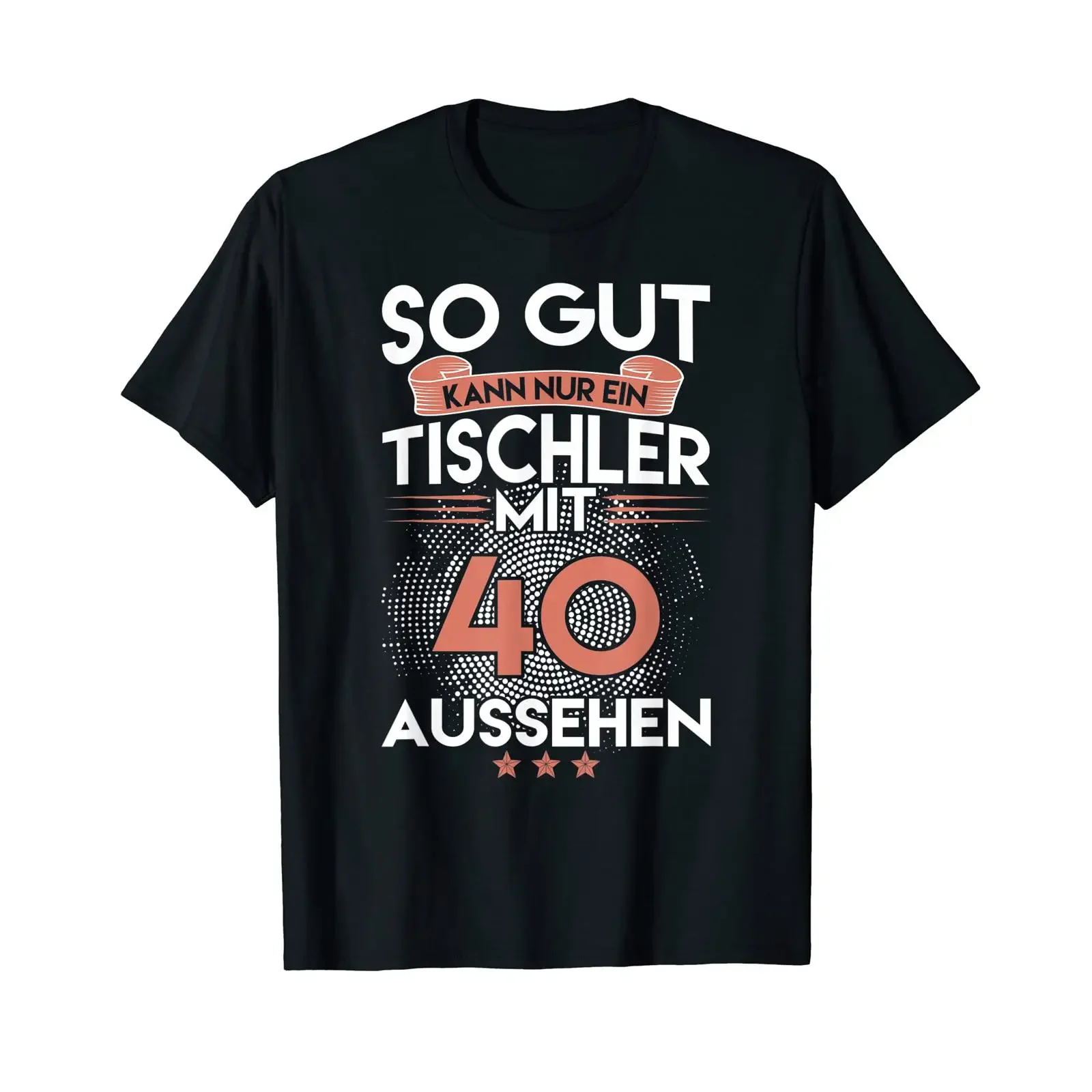 Only a carpenter can look this good at 40 40th Birthday T Shirt vintage Washed designer clothes Top For Everyday Wear