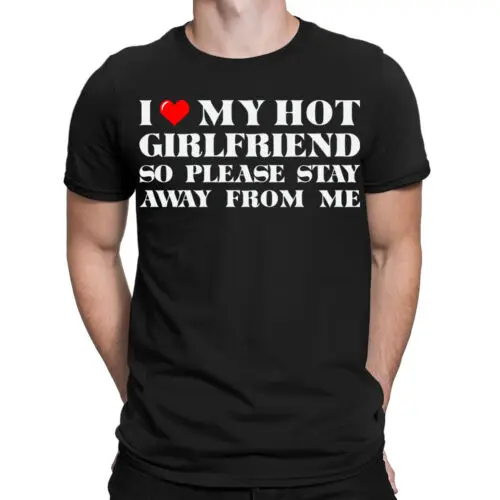 I Love My Hot Girlfriend Funny Boyfriend Gift Novelty Mens T-Shirts Tee Top #DNE