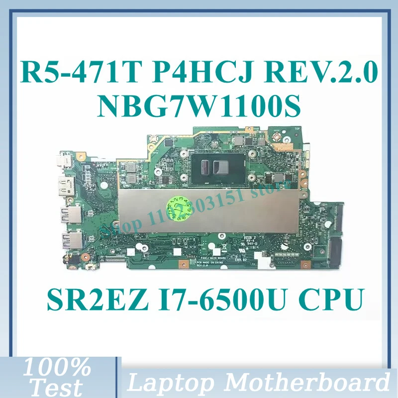 

P4HCJ REV.2.0 With SR2EZ I7-6500U CPU NBG7W1100S For Acer Aspire R5-471 R5-471T Laptop Motherboard 100% Full Tested Working Well