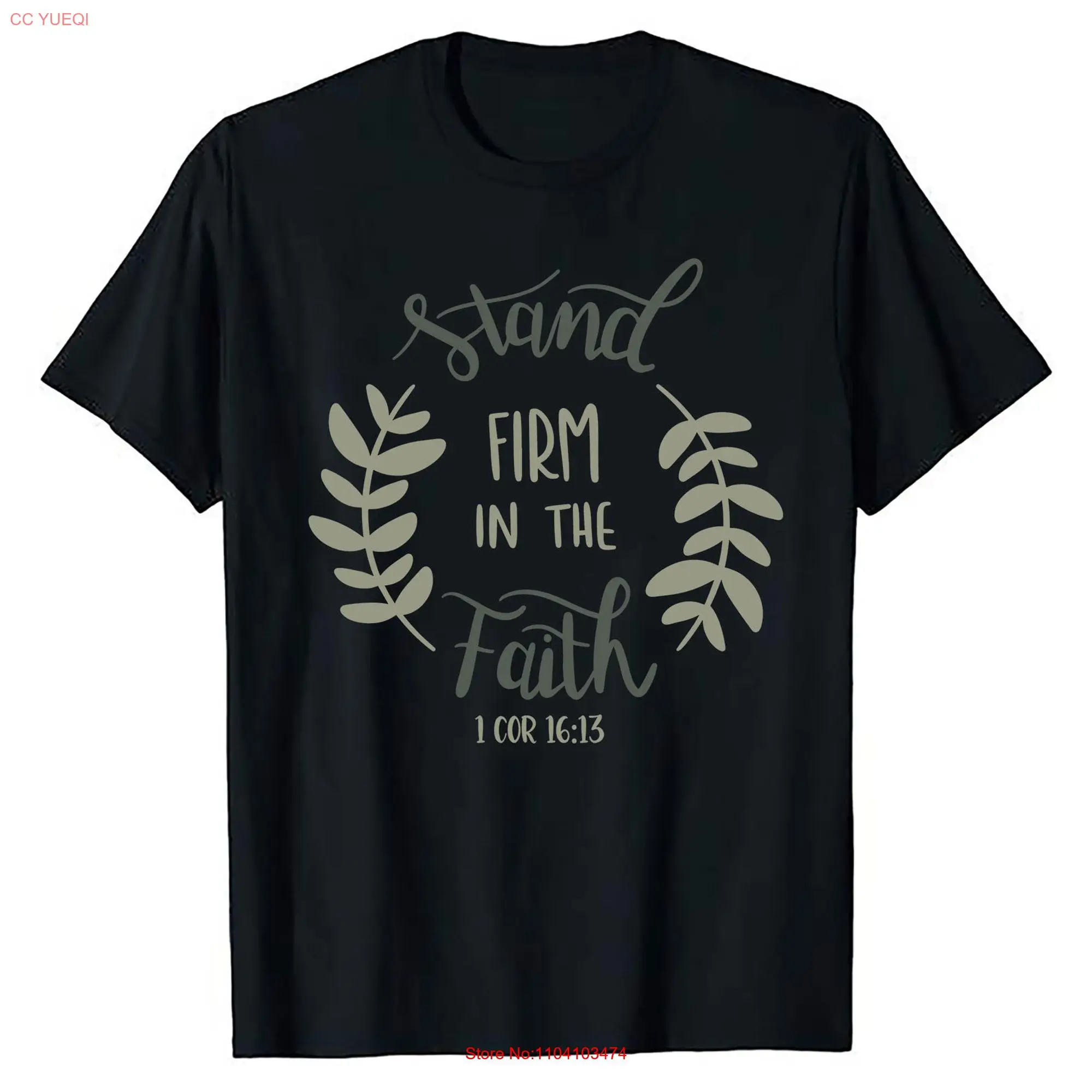 Christian Stand Firm In Faith Not By Sight Christ Follower God Bible Psalm 1 Corinthians 16 13 Religious Message T Shirt s