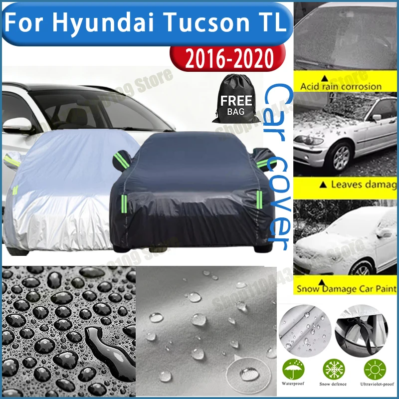 

For Hyundai Tucson TL 2016-2020 Car Cover Outdoor Protection Covers Snow Sunshade Waterproof Dustproof Exterior UV Car