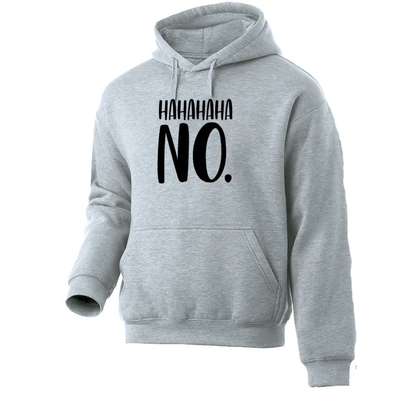 

Hahaha No Hooded Fun Patterns Print Autumn Winter Men Women Casual Sweatshirt Plus Size Hoodie