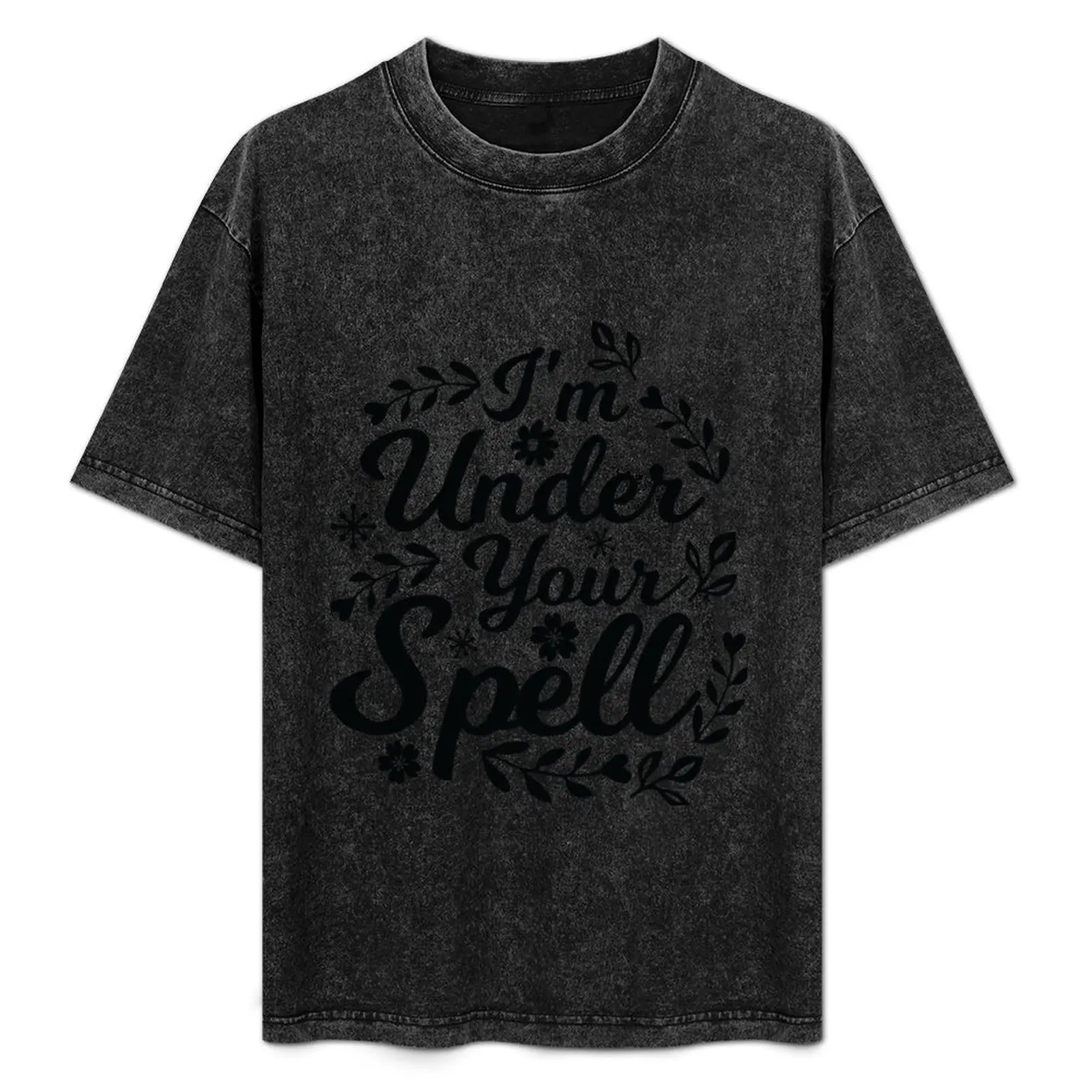 

Cute I Am Under Your Spell Valentines Quote T Shirt T-Shirt man t shirt cotton t shirts for man cotton soft T-Shirt