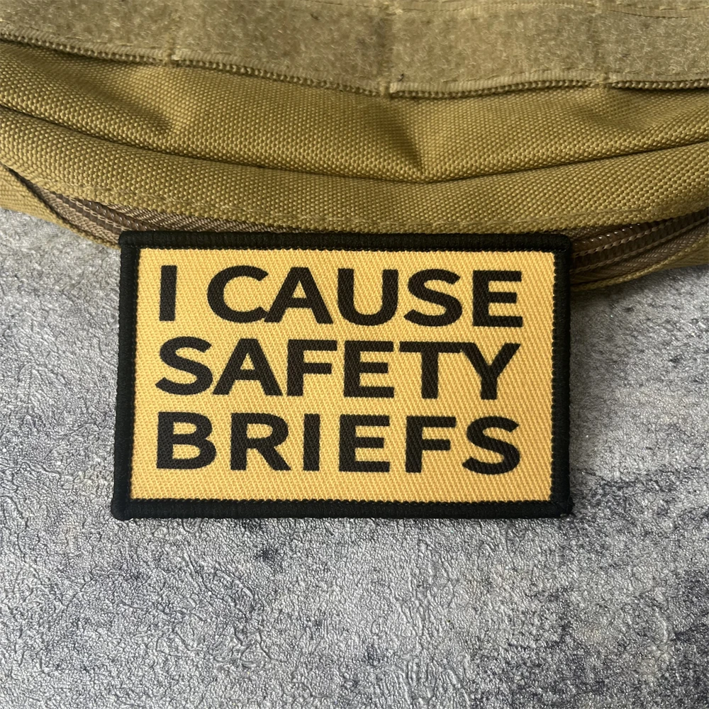 

I Cause Safety Briefs Funny Morale Badge Patch Military Emblem Tactical Armband Hook Loop Clothing Backpack Accessories Stickers