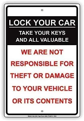Y1,Lock Your Car Take Keys and All Valuable We are Not Responsible for Theft Or Damage to Vehicle Restriction Warning