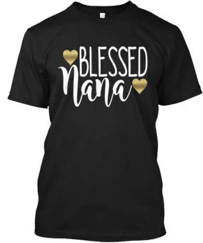 Blessed Nana - Nana  T-Shirt Made in the USA Size S to 5XL