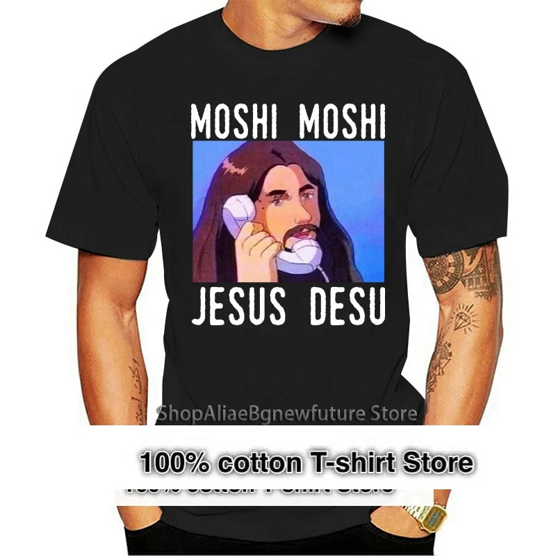 Moshi Moshi Jesus Desu Funny Meme T Shirt Black 2024 Cotton Men S 4Xl Shirt