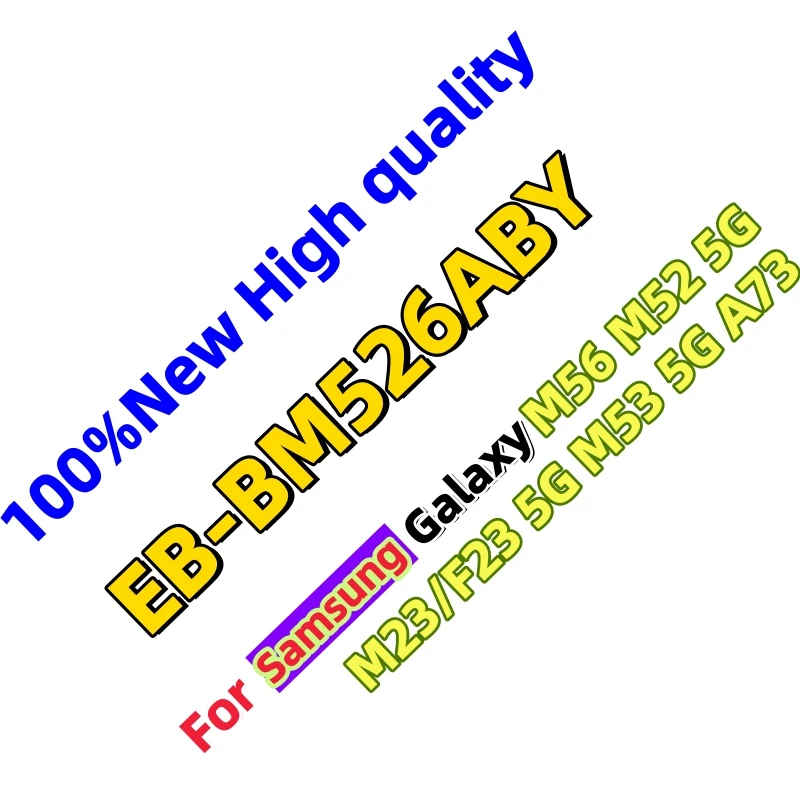 Brand New EB-BM526ABY EB-BM526ABS 5000mAh Battery For Samsung Galaxy M56 M52 5G M23/F23 5G M53 5G A73 Phone Batteries