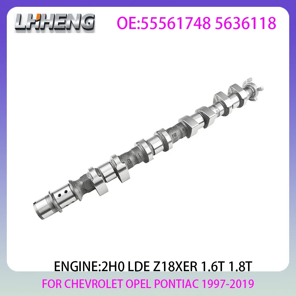 Z18XER Engine Exhaust Camshaft For CHEVROLET CRUZE BUICK OPEL VAUXHALL PONTIAC 1.6L 1.8L 1.6 1.8 L T L4 GAS 97-19 55561748