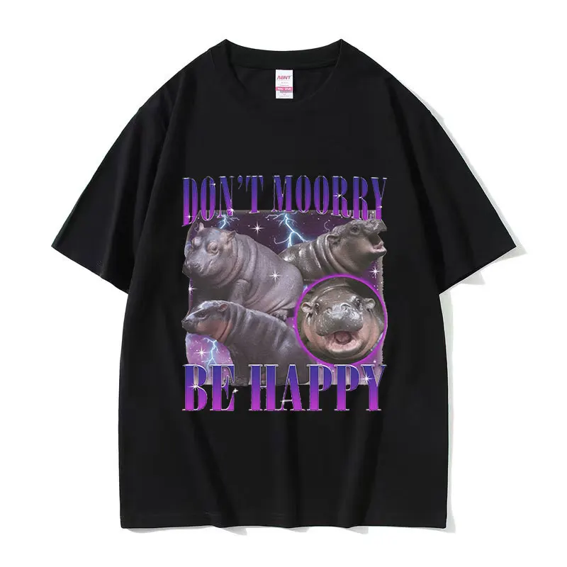 Moo Deng Don't Moory Be Happy Baby Hippo Funny Meme T Shirts Men Retro Fashion High Quality Oversized Cotton T-shirt Unisex Tops