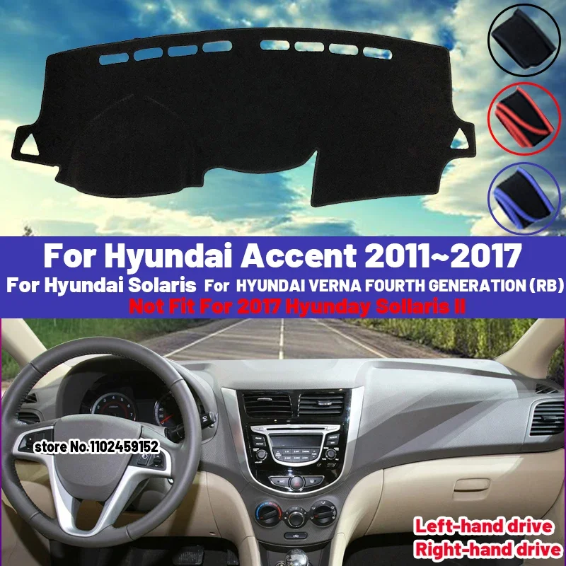 

High Quality For Hyundai Accent Solaris Verna 2011~2017 Car Dashboard Cover Mat Sun Shade Avoid Light Pad Carpets Anti-UV 2012