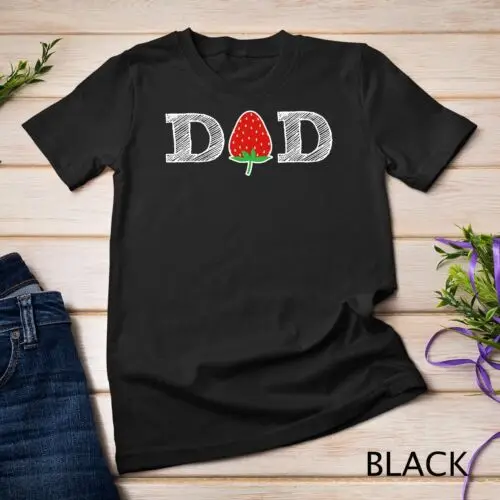 Funny Strawberry Dad Fruit Gift Shirt Berry Father Gift T-Shirt Unisex T-shirt