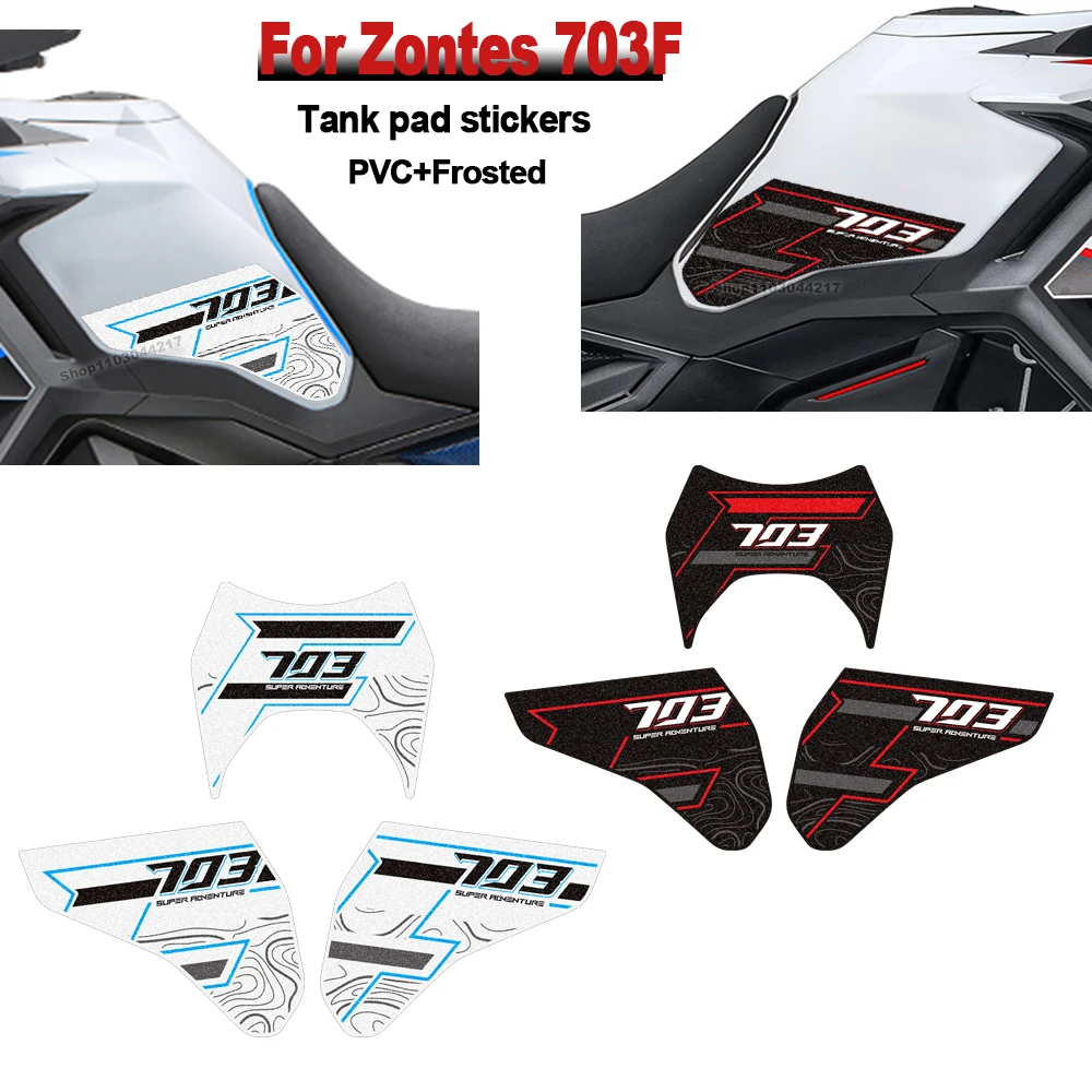 

For Zontes ZT703-F ZT-703F ZT 703F 703 F Adventure Bike Motorcycle Frosted Fuel Tank pad PVC stickers protection decals kit