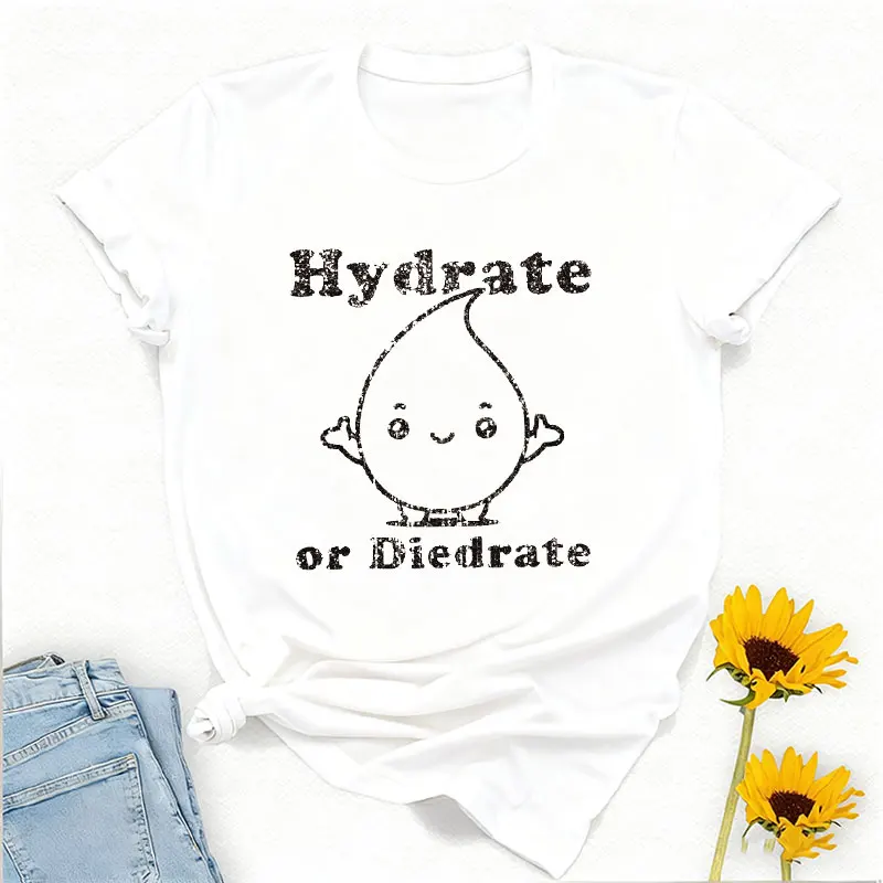 Hydrate or Diedrate T-Shirt: Funny Workout, Exercise Gift Tee  Y2k Top Vintage Harajuku Graphic T Shirts Cotton Shirts for Women