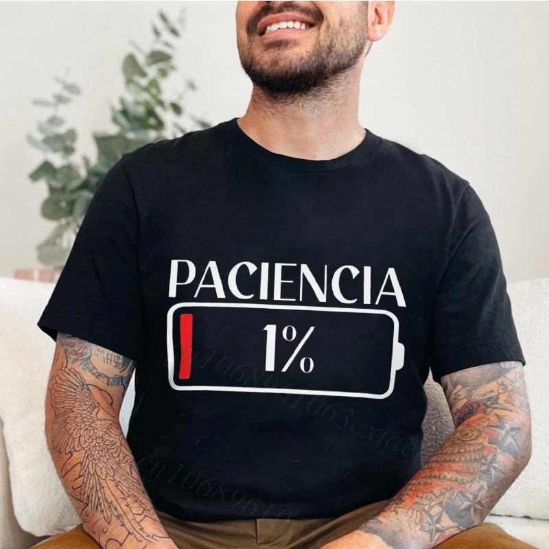 New Fashion T-shirts Patience 1% T Shirt Spanish Humor Couple Dad Birthday Gift Shirt Short Sleeve Soft O-neck Unisex Tee Tops