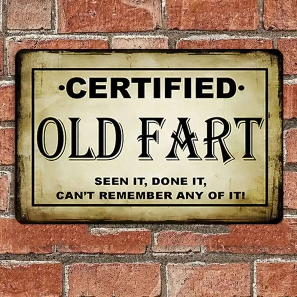 قطعة واحدة من علامة القصدير المضحكة "الضرط القديم المعتمد" - تصميم فلسفة الحياة لديكور المنزل والمكتب، هدية ذاتية التطهير #6