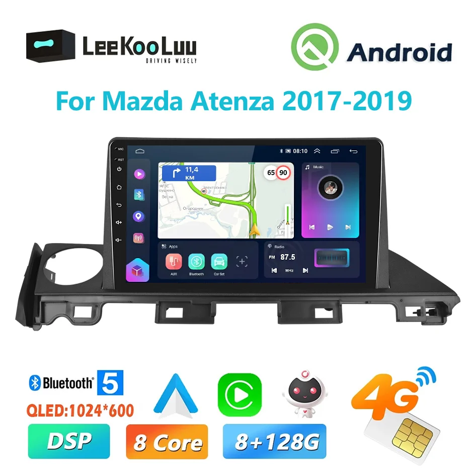 

LeeKooLuu 8+128G CarPlay Android Radio For Mazda Atenza 2017-2019 Car Multiemdia Video Player 2din Head Unit 4G Wifi GPS Stereo