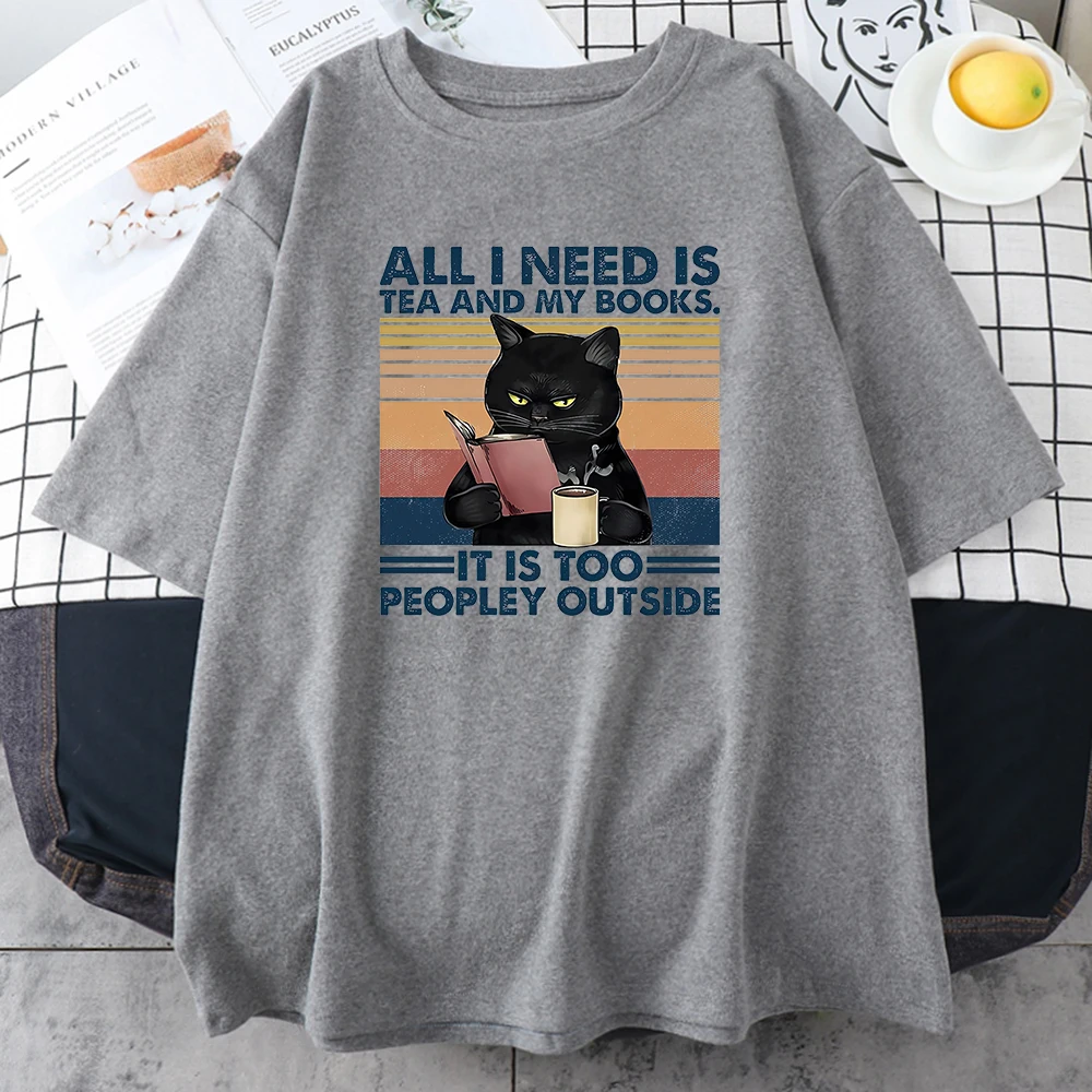 All I Need Is Tea And My Books It Is Too Peopley Outside Black Cat Man Cotton T-Shirts Personality Oversize Clothing Mens Tops