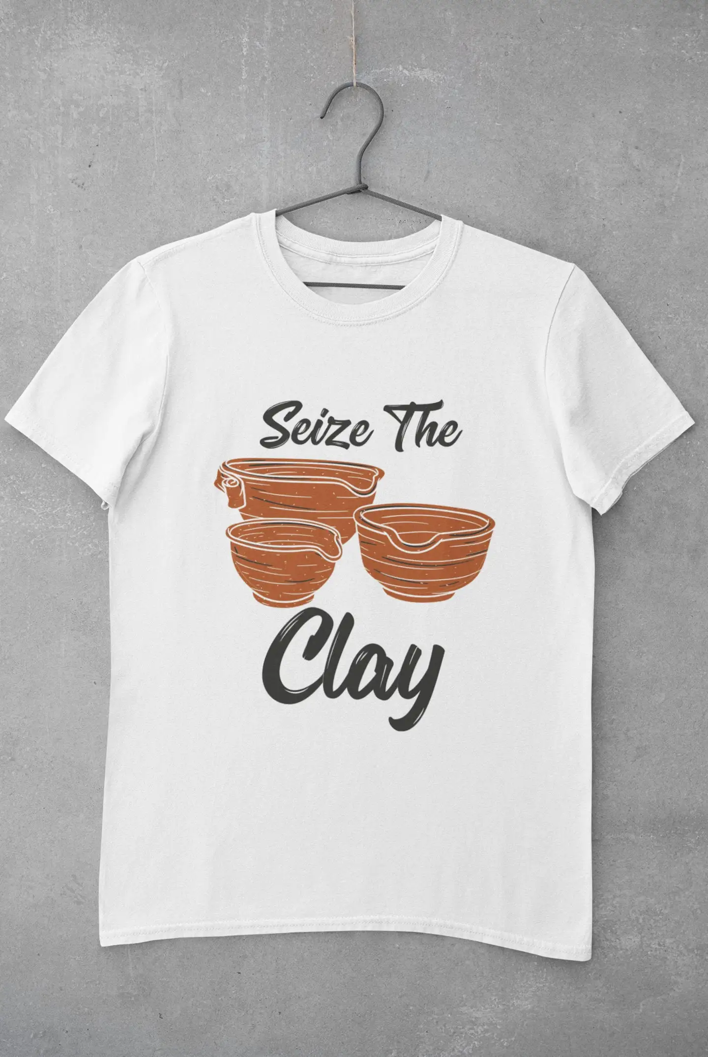 Pottery T Shirt Ceramic ArtisT Maker Seize The Clay