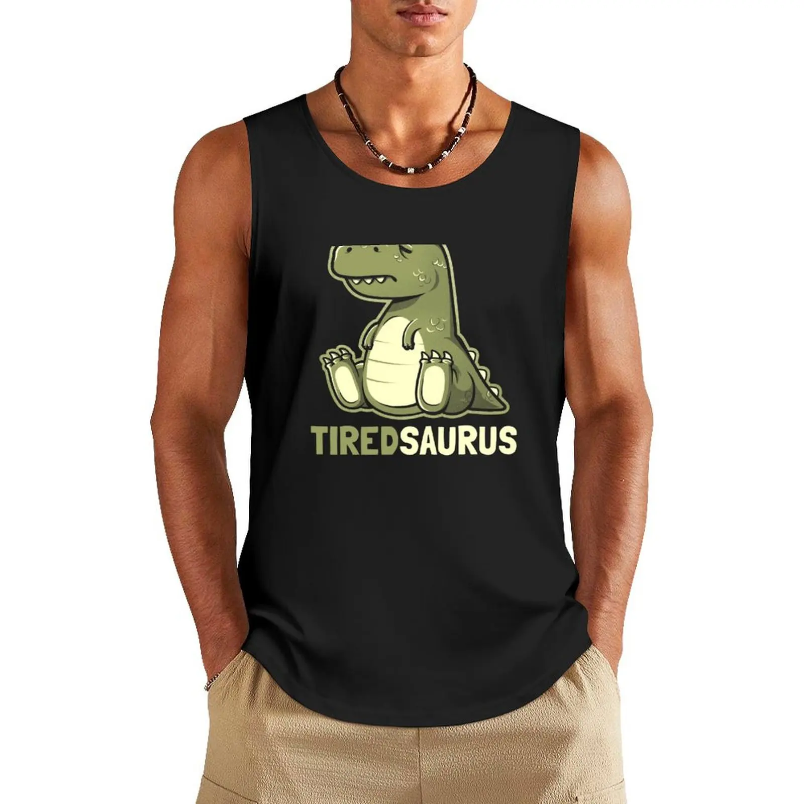 

Tiredsaurus - Funny Lazy Dinosaur Gift Tank Top summer clothes for men mens clothing Men's clothing brands T-shirt for fitness