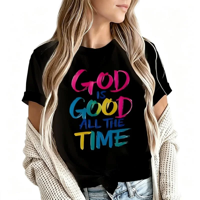 God Is Good All the Time Women's T-Shirt 100% Cotton Funny Graphic Short Sleeve Tee Novelty Shirt Casual Crew Neck Top S-5Xl