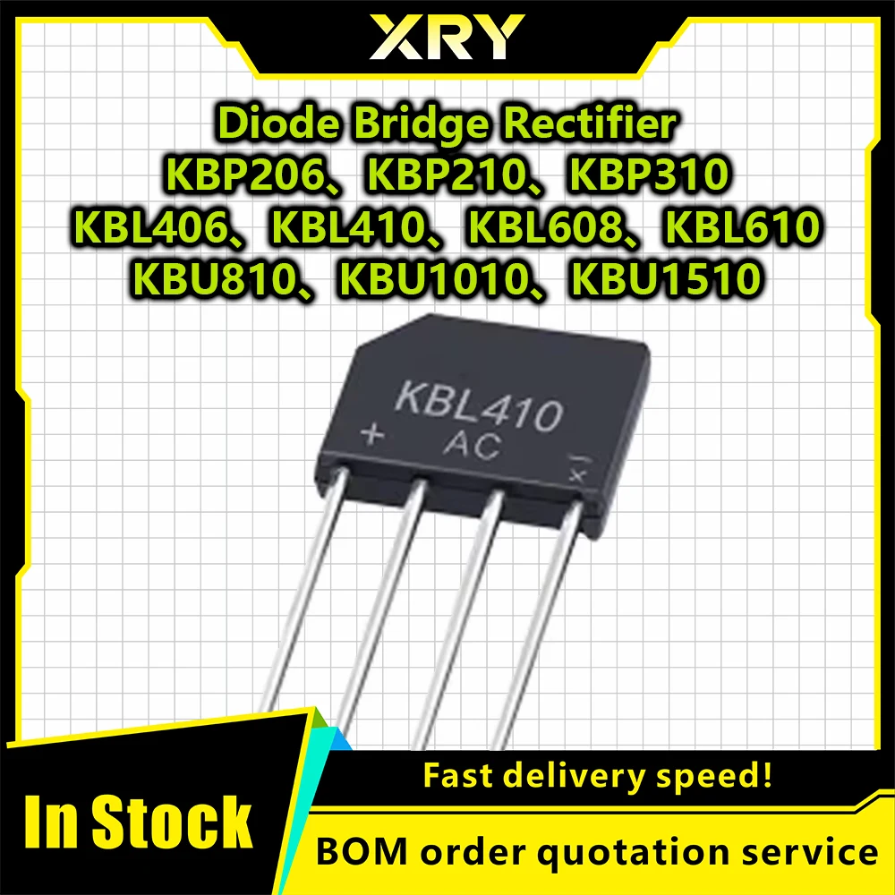 XRY 10PCS Rectified bridge stack KBP206/GBP210/307/310/406/410 KBL406/410/606/608/610 KBP206 KBP210 KBP307 KBP310 KBP406 KBP410