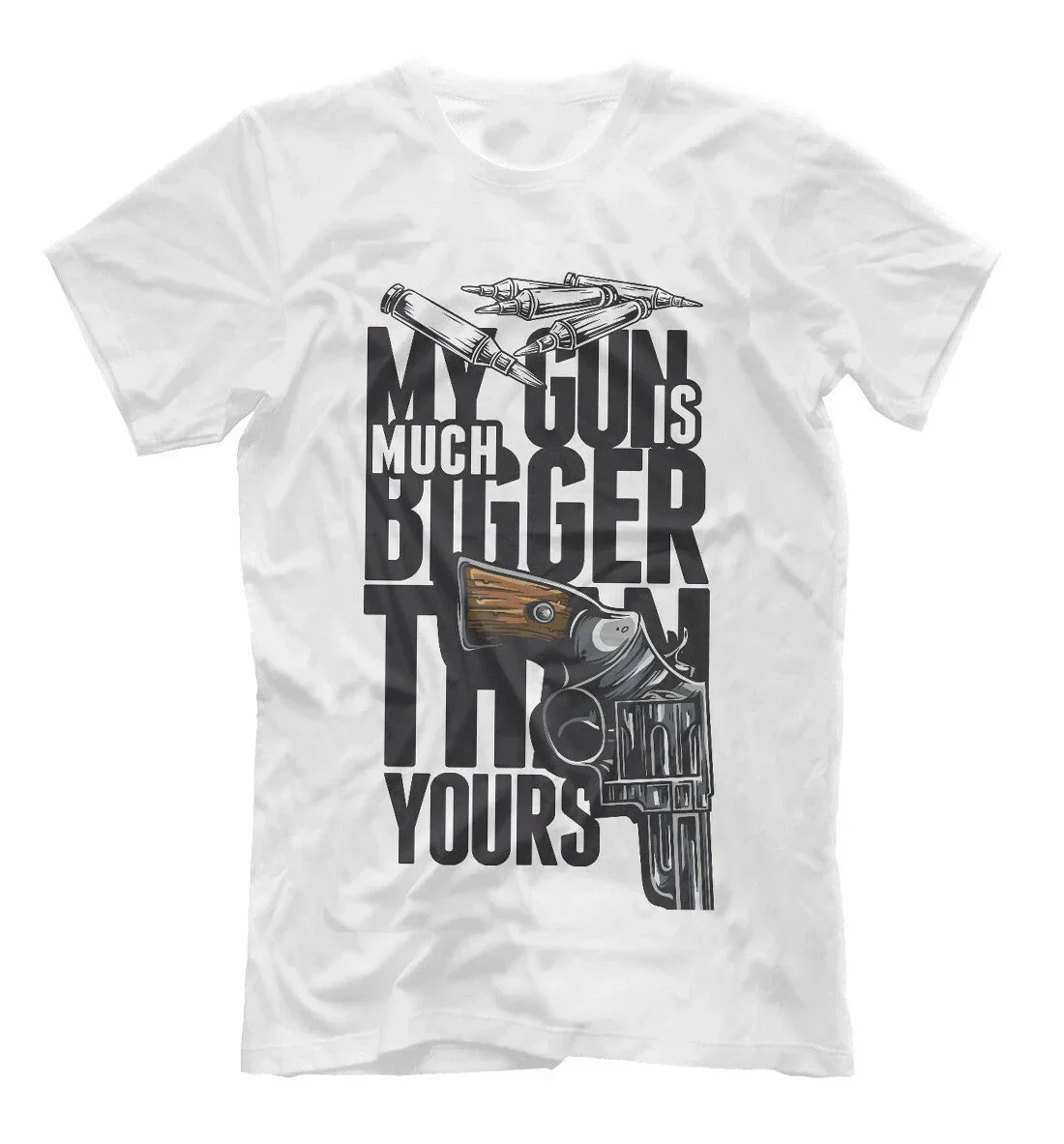 

My Gun Is Much Bigger Than Yours Hipster. Funny Weapons T-Shirt 100% Cotton O-Neck Summer Short Sleeve Casual Mens T-shirt