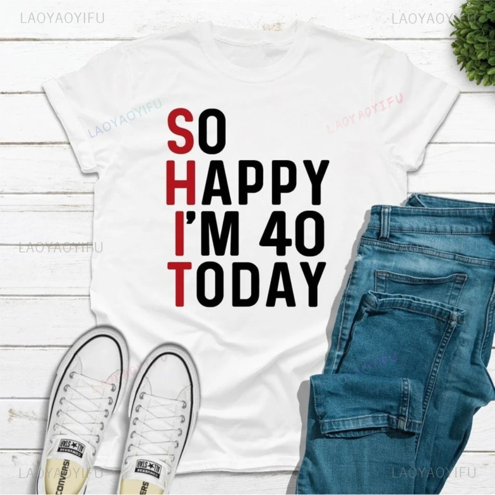 So Happy Today Vintage Funny‌ T-shirt 1985 40th Birthday Printed T-shirt Woman Man Tee Gift for Women Turning 40 Cotton Tops