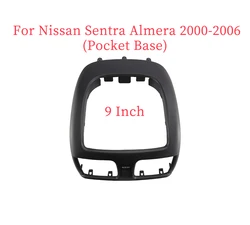 9 inch Car Radio Panel for Nissan Sentra Almera 2000-2006 Pocket Base Fascia Dash Kit Console Bezel Facia Adapter Plate Cover