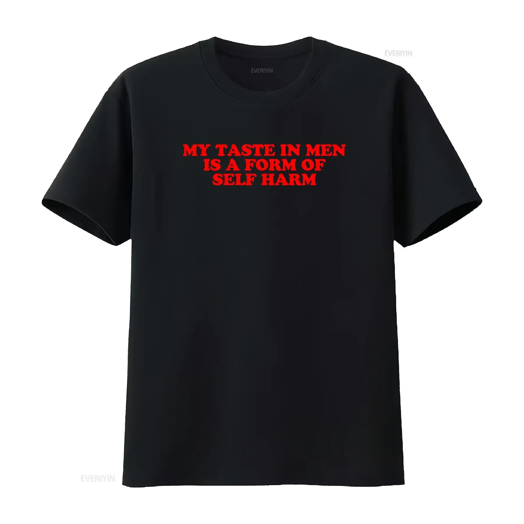 My Taste In Men Is A Form Of Self Harm T Shirt Trending Unique Print vintage Washed Unisex Casual Versatile Breathable