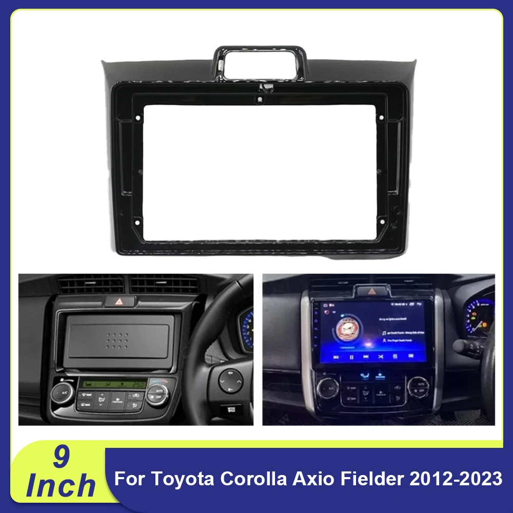 

9 Inch For Toyota Corolla Axio Fielder 2012-2023 2DIN Car Frame Fascia AdapterAndroid Radio Dash Fitting Panel Kit