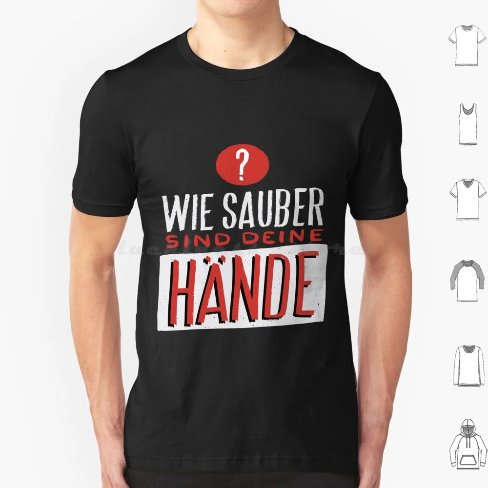 Wie Sauber Sind Deine H ? Nde ? T Shirt Big Size 100% Cotton Clean Hands 19 Wash Wie Sauber Sind Deine H ? Nde Wash Your Hands