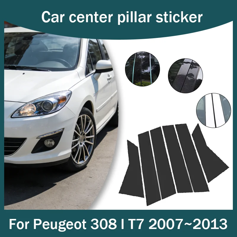 

For Peugeot 308 I T7 2007~2013 Silver Carbon Fiber Car Door Window Middle Trim Cover B C Pillar Center Column Sticker Accessorie