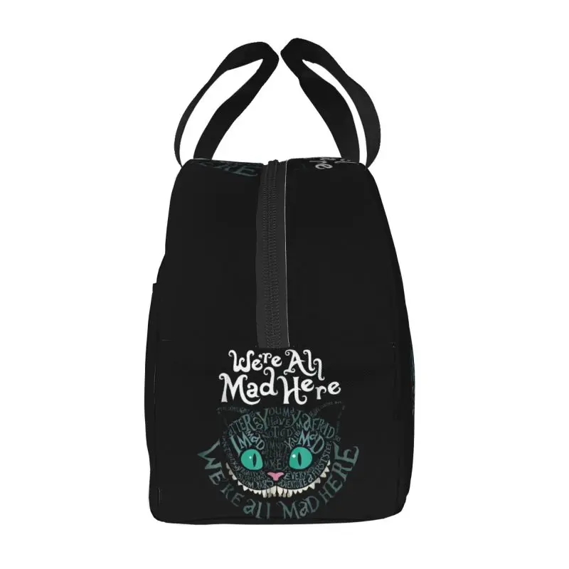 Custom We're All Mad Here Insulated Lunch Bag Cheshire Cat Reusable Thermal Cooler Bento Box Food Container Tote Bags