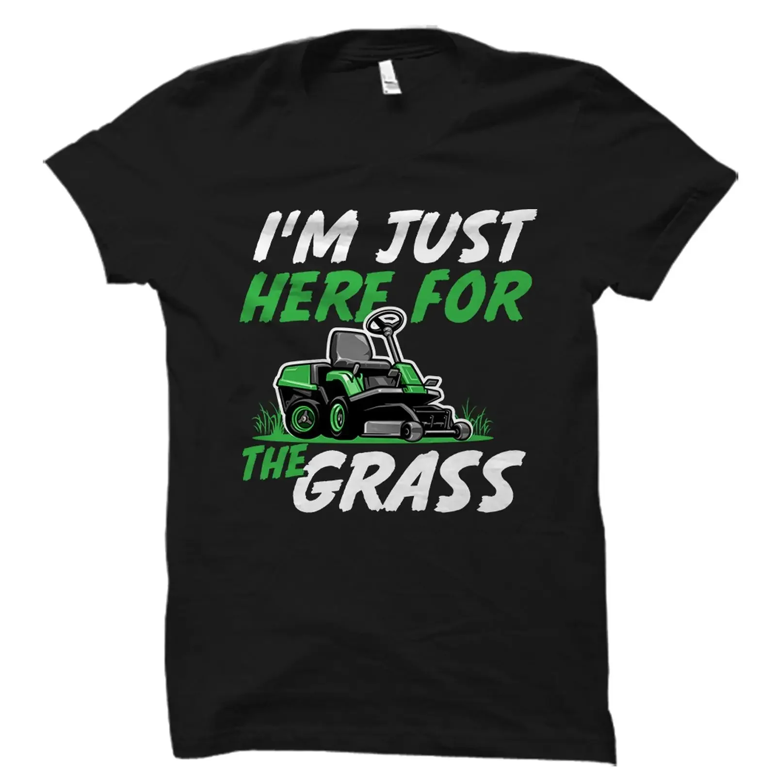 I'm Just Here For The Grass Funny Lawn Mower T Shirt Landscaper Gardening Mowing Landscape Casual vintage Washed Unisex Soft
