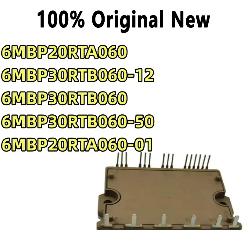 

100% протестировано 6MBP30RTB060-50 6MBP30RTB060 6MBP30RTB060-12 6MBP20RTA060-01 6MBP20RTA060 Электронные компоненты