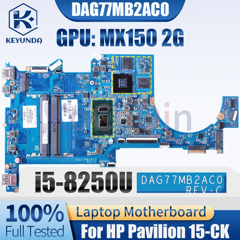 DAG77MB2AC0 For HP Pavilion 15-CK Notebook Mainboard L01685-601 SR3LA N17S-G1-A1 i5-8250U MX150 2G Laptop Motherboard Tested