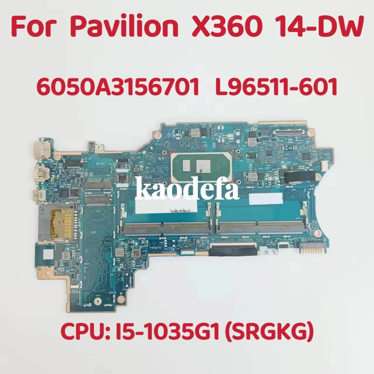 6050A315670-MB-A01 Mainboard For HP Pavilion X360 14-DW Laptop Motherboard CPU:I5-1035G1 SRGKG  L96511-601 L96511-001 Test OK