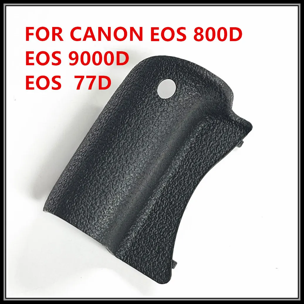 New original Body Grip rubber For Canon EOS 77D 800D 9000D Kiss X9i REBEL T7i SLR repair part