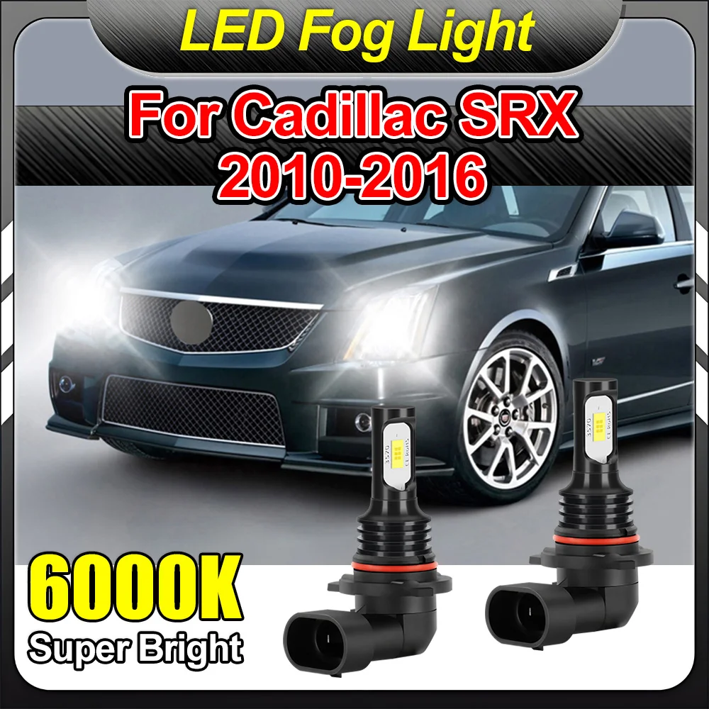 

2Pcs 9005 HB3 Car LED Light Fog Lights For Cadillac SRX 2010-2016 Fog Lamp 6000K White 3000Lm Super Bright 12V CSP 3570 Chip