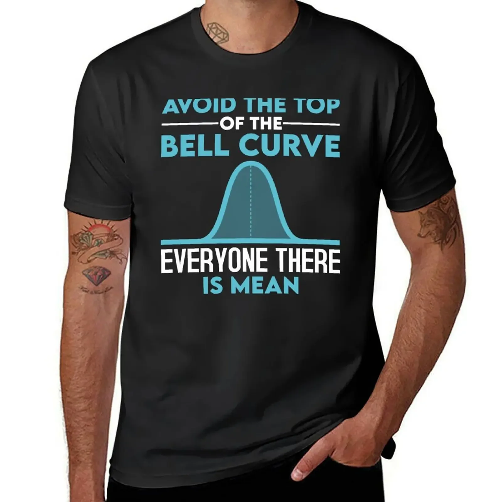 Avoid The Top Of The Bell Curve Funny Data Scientist Statistics T-Shirt new edition shirts graphic tee Men's t-shirts