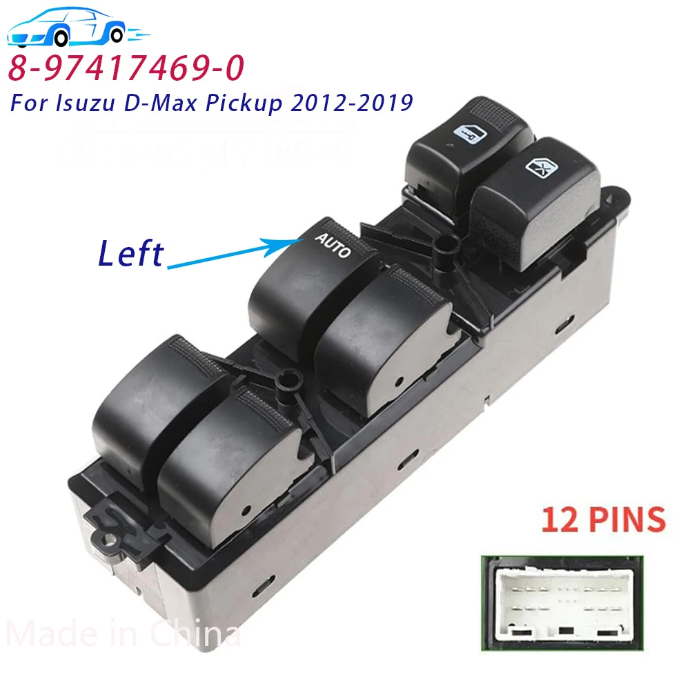 

For Isuzu D-Max Dmax Pickup 2012-2019 Left Front Drive Side Master Power Window Switch 8-97417469-0 B-97417469-0 8974174690