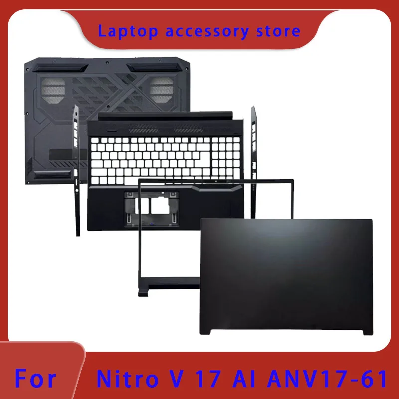 Suitable for laptop ANV17-61 Nitro V 17 AI series LCD screen top cover, front panel frame, palm rest bottom shell, ABCD shell