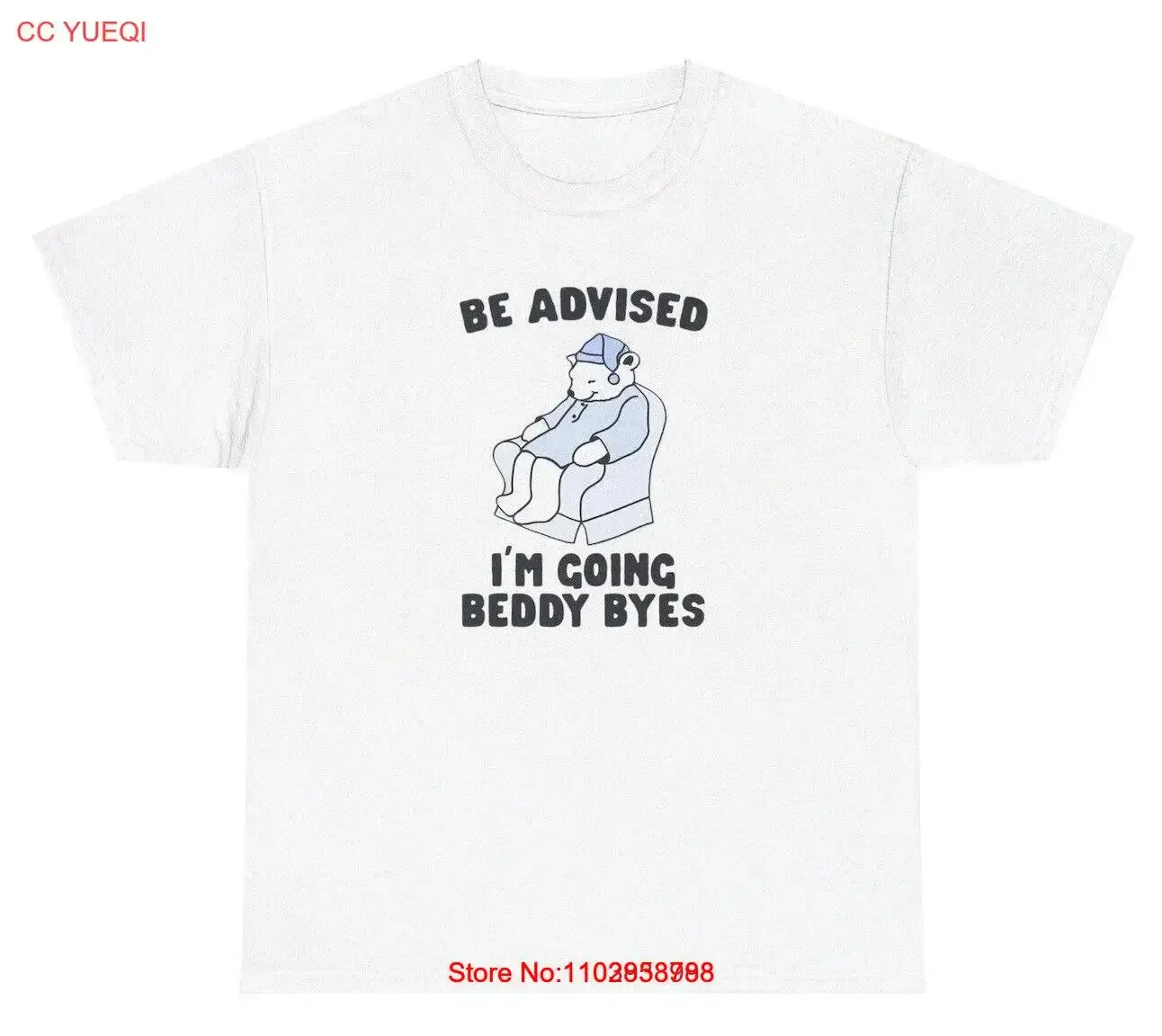 Be Advised I'm Going Bye Byes Sleepy Bear T-Shirt Lustige Sprüche Müde Humor T-Shirt