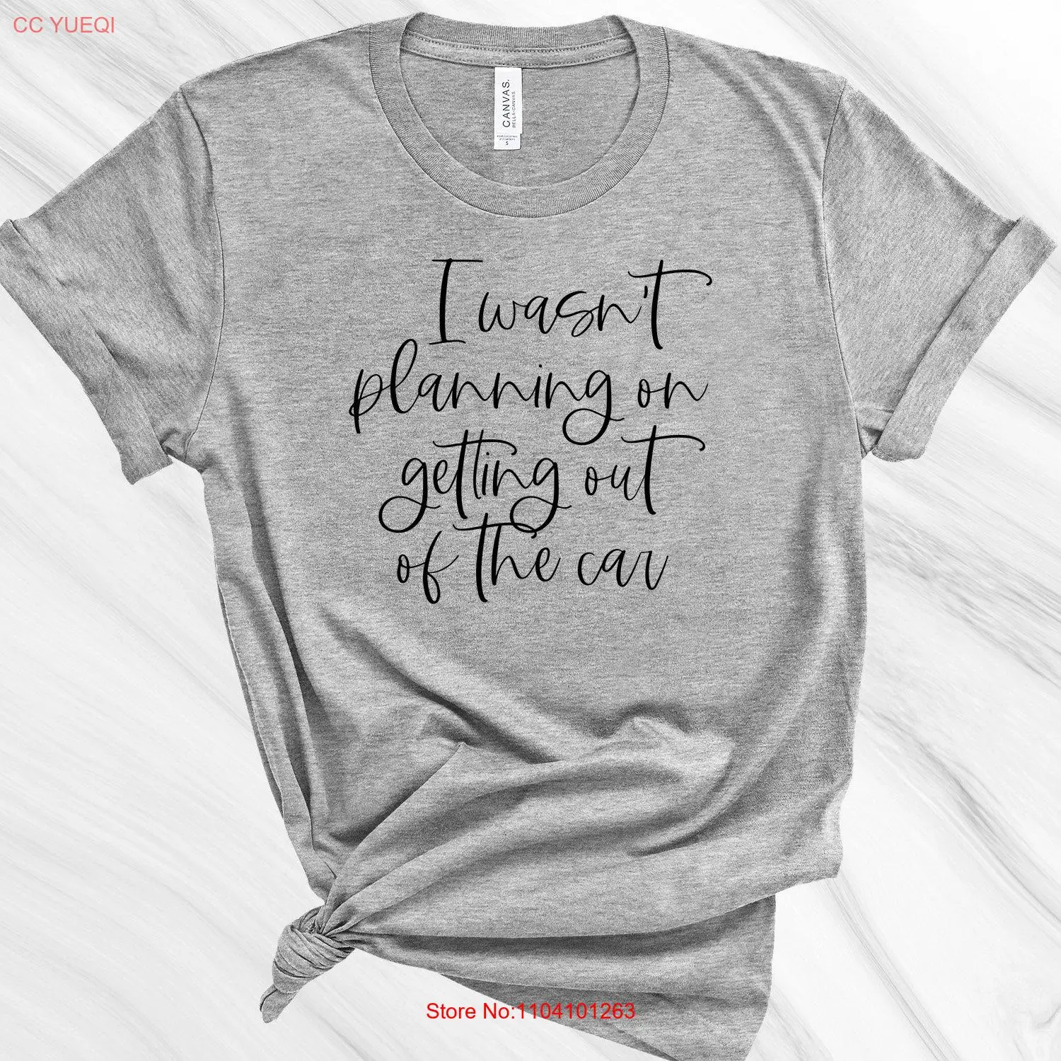 

I Wasn't Planning On Getting Out Of The Car T Shirt Mother's Day for Mom Funny Women's Life long or short sleeves