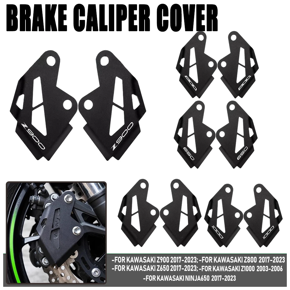 

Motorcycle Accessories Front Brake Caliper Guard Protector Cover For Kawasaki Z900 Z650 Ninja650 Z800 Z1000 Z 900 800 Niinja 650