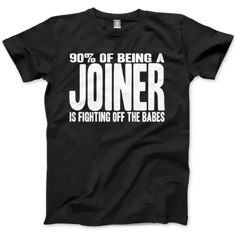 

Мужская футболка 90 Of Being A Joiner Is Fighting Off The Babes